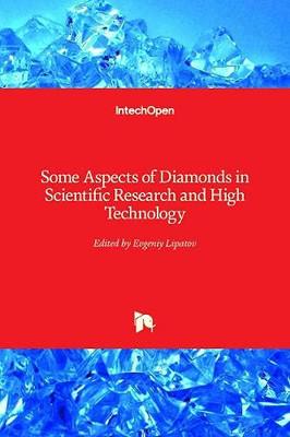 Some Aspects of Diamonds in Scientific Research and High Technology