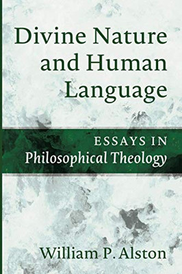 Divine Nature and Human Language : Essays in Philosophical Theology