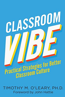 Classroom Vibe: Practical Strategies for a Better Classroom Culture