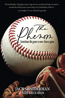 The Phenom : Sometimes the Game is More Than a Game - 9781948638166