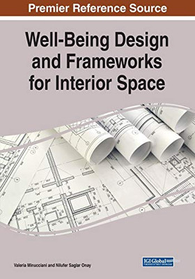 Well-being Design and Frameworks for Interior Space - 9781799854562