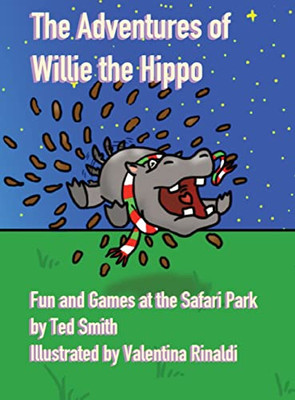 The Adventures of Willie the Hippo: Fun and Games at the Safari Park