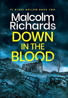 Down in the Blood: A Chilling British Crime Thriller - 9781914452130