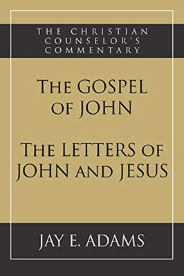 The Gospel of John and The Letters of John and Jesus - 9781949737271