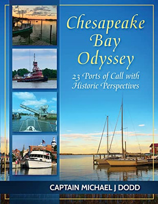 Chesapeake Bay Odyssey : 23 Ports of Call with Historic Perspectives