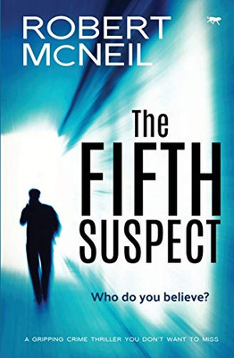 The Fifth Suspect : A Gripping Crime Thriller You Don't Want to Miss