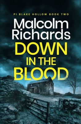 Down in the Blood: A Chilling British Crime Thriller - 9781914452116