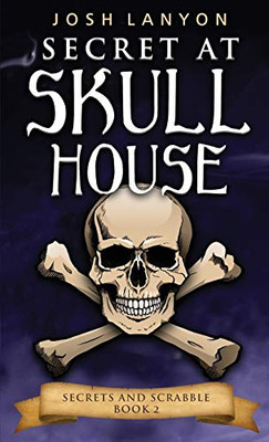 Secret at Skull House : An M/M Cozy Mystery : Secrets and Scrabble 2