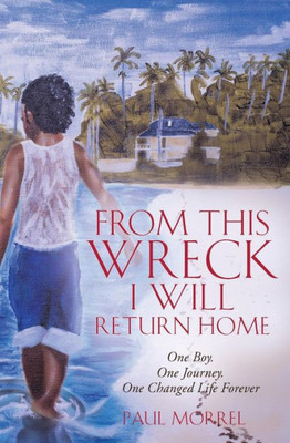 From This Wreck I Will Return Home