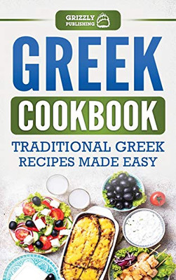 Greek Cookbook : Traditional Greek Recipes Made Easy - 9781952395994