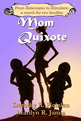 Mom Quixote : From Kalamazoo to Kilmolara: a Search for Two Families