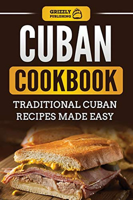 Cuban Cookbook : Traditional Cuban Recipes Made Easy - 9781952395567