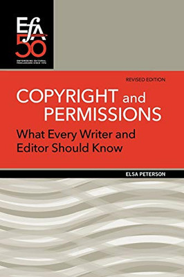 Copyright and Permissions : What Every Writer and Editor Should Know