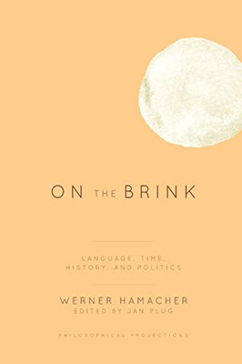 On the Brink : Language, Time, History, and Politics - 9781786603920