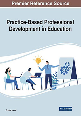 Practice-based Professional Development in Education - 9781799851622