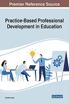 Practice-Based Professional Development in Education - 9781799846222