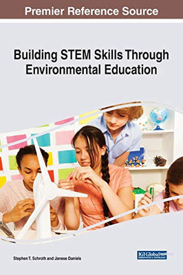 Building STEM Skills Through Environmental Education - 9781799827115