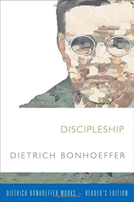 Discipleship (Dietrich Bonhoeffer-Reader's Edition)