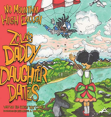 No Mountain High Enough : Zola's Daddy-Daughter Dates - 9781948145916