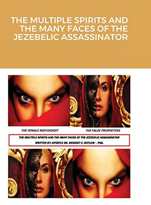 The Multiple Spirits and the Many Faces of the Jezebelic Assassinator