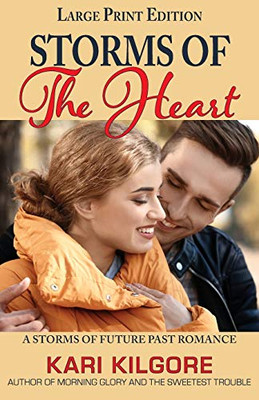 Storms of the Heart : A Storms of Future Past Romance - 9781948890540