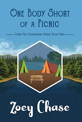 One Body Short of a Picnic : Cedar Fish Campground Series, Book Three