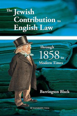 The Jewish Contribution to English Law : Through 1858 to Modern Times