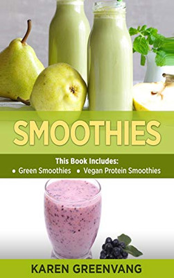 Smoothies : Green Smoothies & Vegan Protein Smoothies - 9781913575793