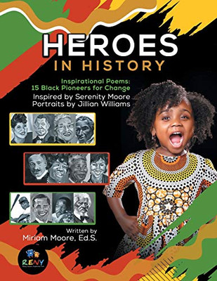 Heroes In History : Inspirational Poems: 15 Black Pioneers For Change