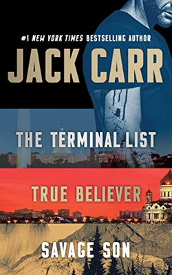 Jack Carr Boxed Set : The Terminal List, True Believer, and Savage Son