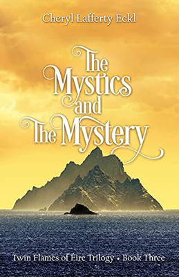 The Mystics and the Mystery : Twin Flames of Éire Trilogy - Book Three