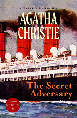 The Secret Adversary : A Tommy and Tuppence Mystery (Warbler Classics)