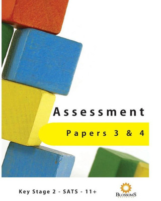 Assessment Papers Three and Four: Assessment Papers Three and Four