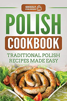 Polish Cookbook : Traditional Polish Recipes Made Easy - 9781952395642