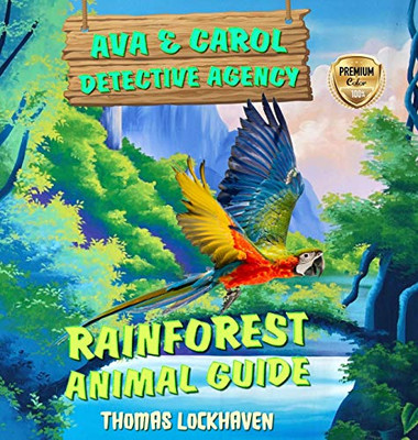 Ava & Carol Detective Agency : Rainforest Animal Guide - 9781947744554