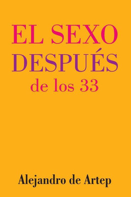 Sex After 33 (Spanish Edition) - El sexo después de los 33