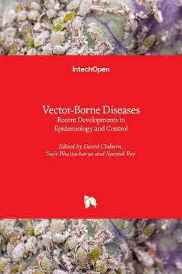 Vector-Borne Diseases : Recent Developments in Epidemiology and Control