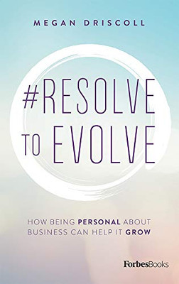 #resolve to Evolve : How Being Personal About Business Can Help It Grow