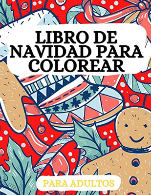 Libro de Navidad para Colorear : Papás Noel, renos, adornos y mucho más