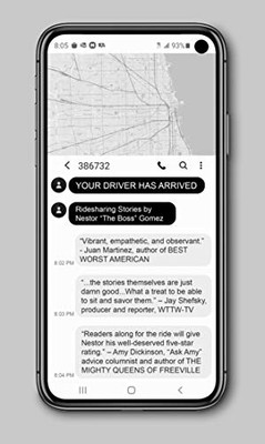 Your Driver Has Arrived: Ridesharing Stories by Nestor "the Boss" Gomez