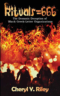 Rituals=666 : The Demonic Deception of Black Greek-Letter Organizations