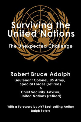 Surviving the United Nations : The Unexpected Challenge - 9781733398008