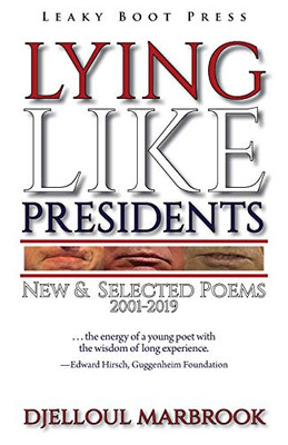Lying Like Presidents: New and Selected Poems 2001-2019 - 9781909849822