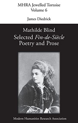 Mathilde Blind: Selected Fin-de-Siècle Poetry and Prose - 9781781889633