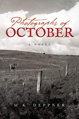 Photographs of October : A Historical Thriller from America's Heartland