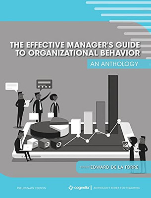The Effective Manager's Guide to Organizational Behavior : An Anthology