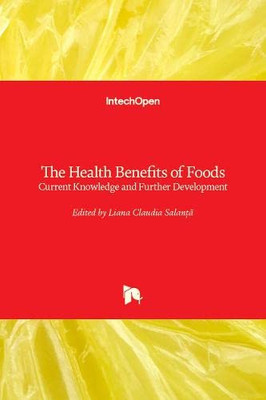 The Health Benefits of Foods : Current Knowledge and Further Development