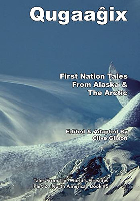 Qugaag^ix^ - First Nation Tales From Alaska & The Arctic - 9781913500290