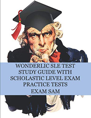 Wonderlic SLE Test Study Guide with Scholastic Level Exam Practice Tests