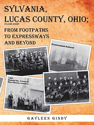 Sylvania, Lucas County, Ohio; : From Footpaths to Expressways and Beyond